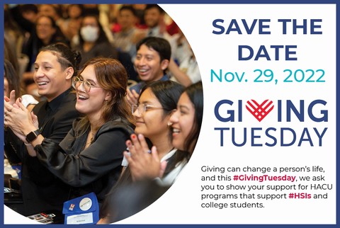 Show your support for HACU and Hispanic higher education success on #GivingTuesday, Nov. 29